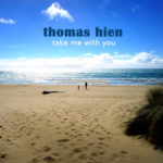 Thomas Hien - Take Me With You